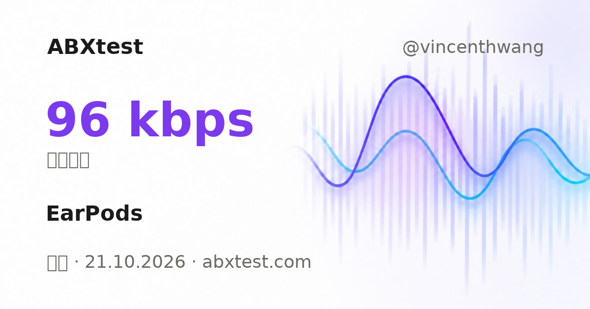 ABXtest: 96  kbps · EarPods