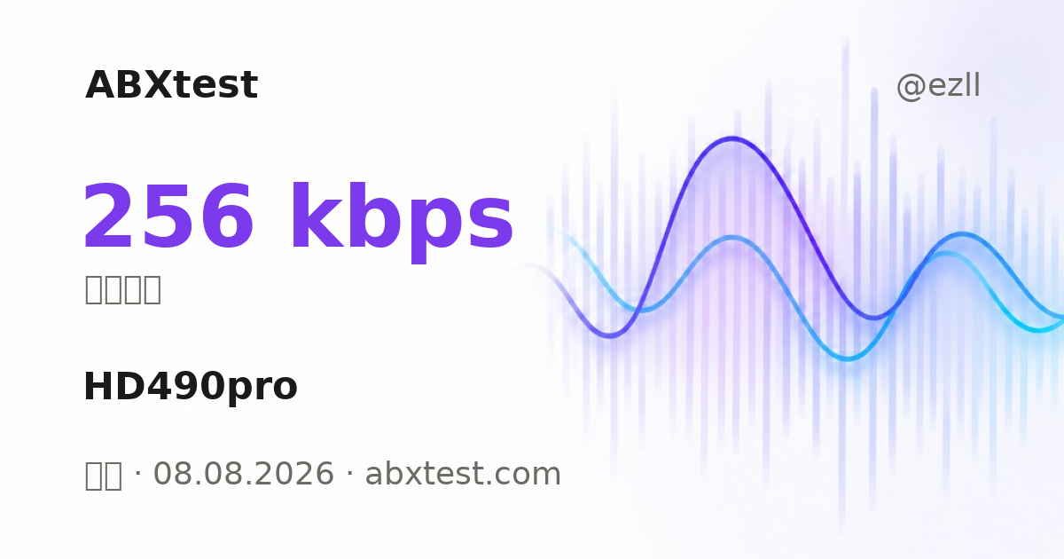ABXtest: 256  kbps · HD490pro